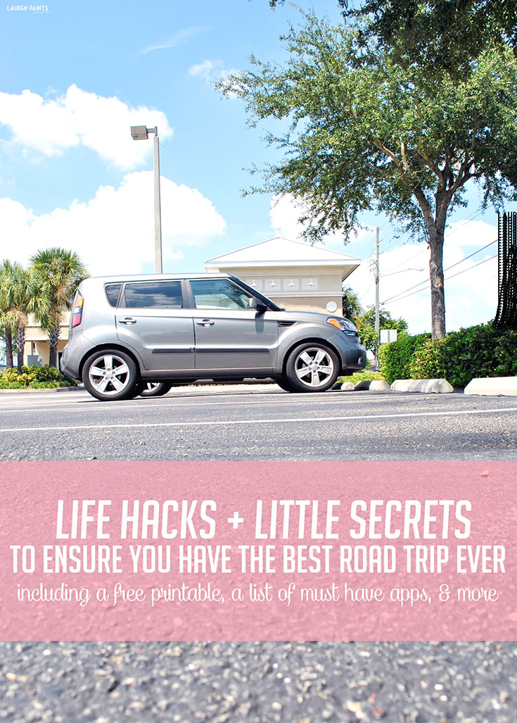 Life Hacks + Little Secrets to Ensure You Have The Best Road Trip Ever: Free Checklist Printable, List of Must Have Apps, & More