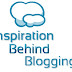 The Inspiration Behind Blogging You Should Know!!!