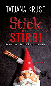 Stick oder stirb! Kommissar Seifferheld ermittelt (HAYMON TASCHENBUCH)