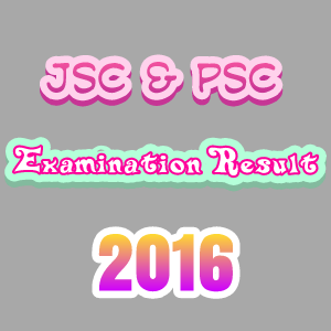 PSC and JSC Examination Result 2016