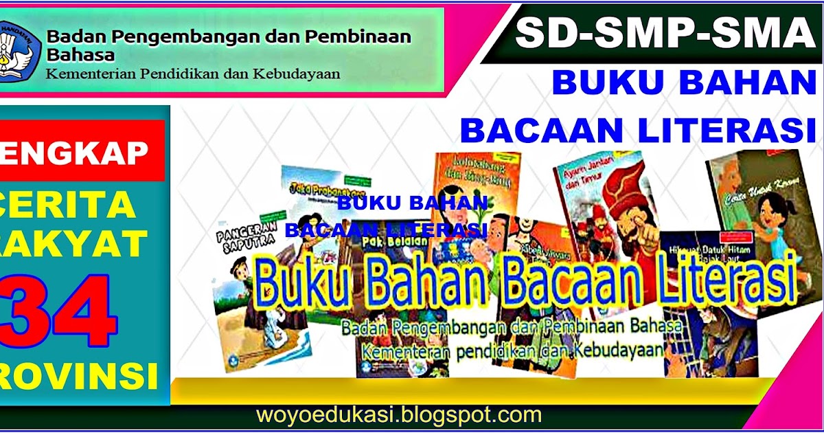 BAHAN BACAAN LITERASI SD,SMP,SMA DAN CERITA RAKYAT LENGKAP 