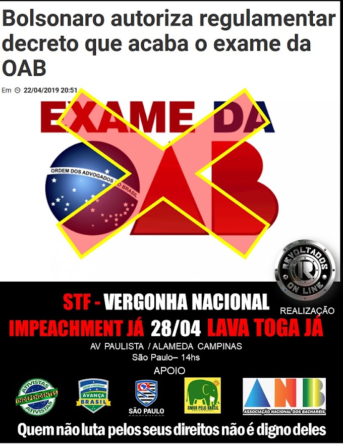 Presidente Jair Messias Bolsonaro autoriza regulamentar decreto que acaba de uma vez por todas o exame da ordem | OAB uma organização repleta de comunistas 