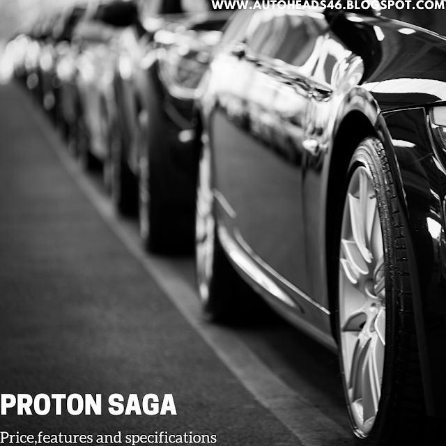 Proton Saga price, features and specifications