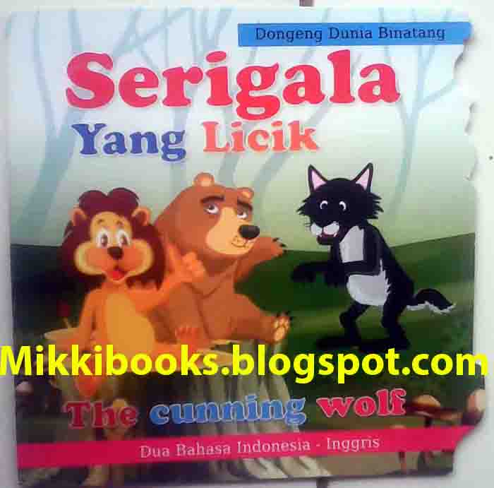 Buku Dongeng Srigala yang Licik  Mikki Books