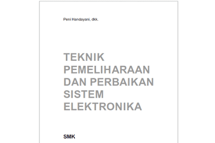 Buku SMK Teknik Pemeliharaan dan Perbaikan Sistem Elektronika