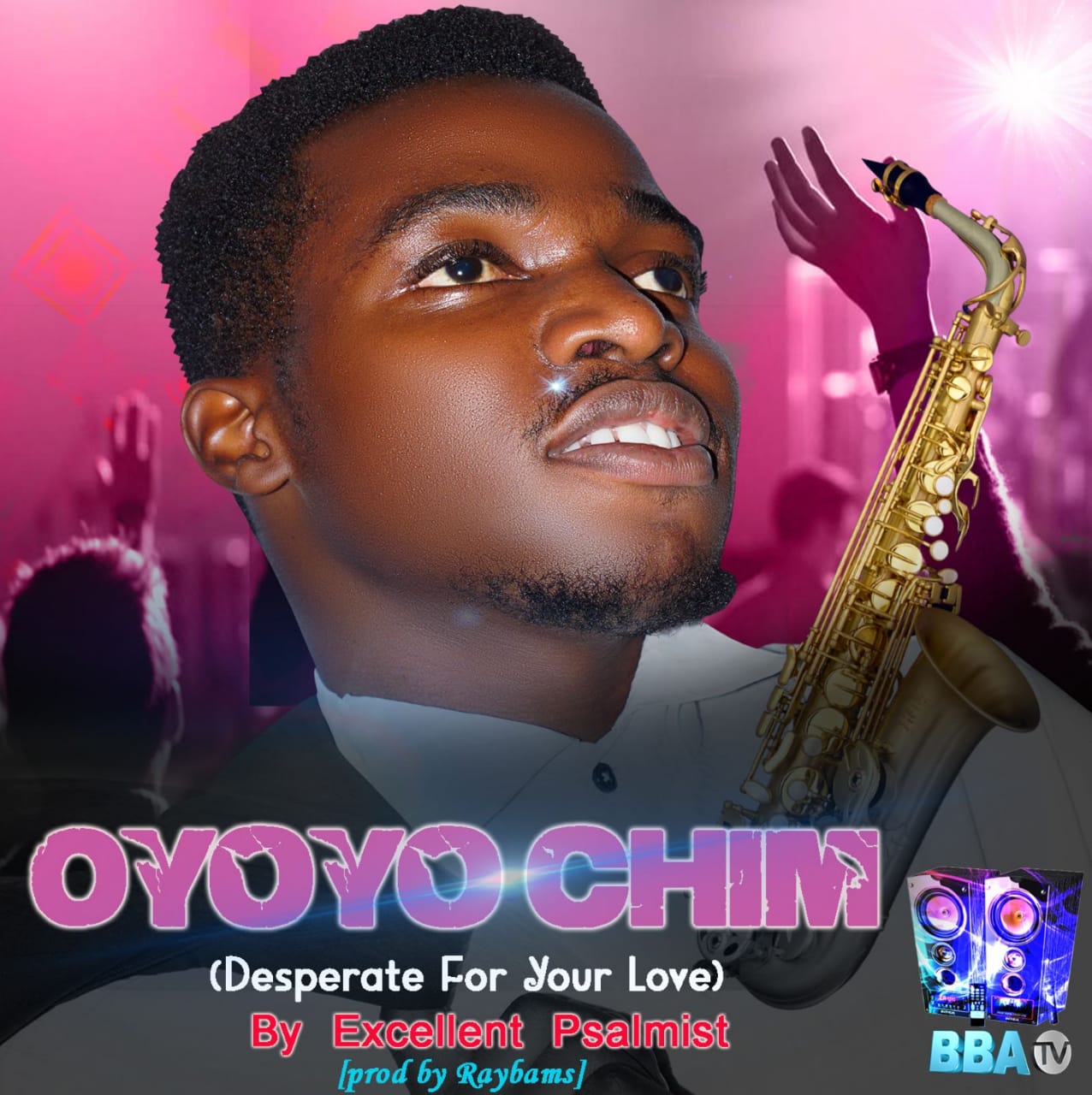 Excellent Psalmist Oyoyo Chim Desperate For Love