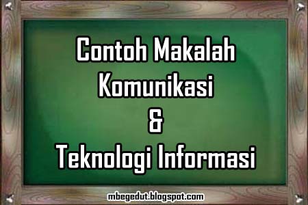 450 x 300 jpeg 22kB, Contoh makalah, makalah komunikasi, teknologi 