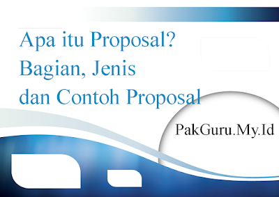Apa itu Proposal? Bagian, Jenis dan Contoh Proposal