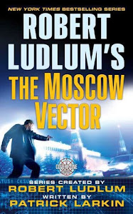 Robert Ludlum's The Moscow Vector: A Covert-One Novel (English Edition)