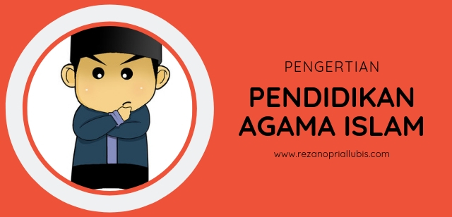 Pengertian Pendidikan Agama Islam