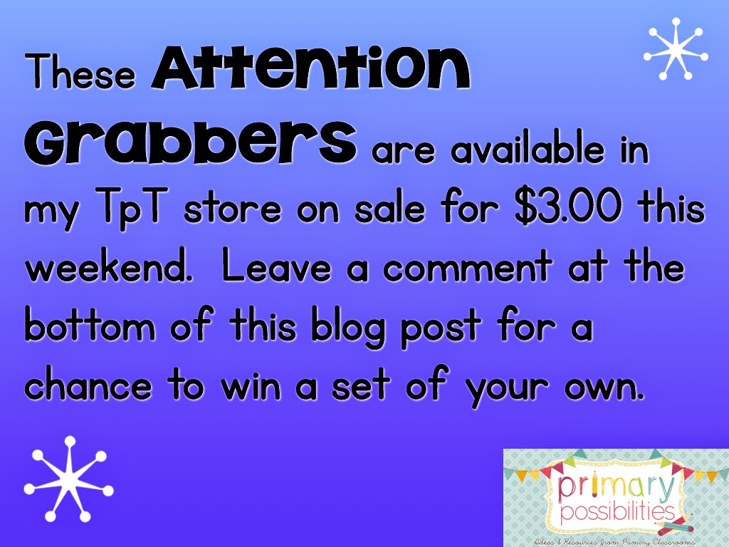 http://www.teacherspayteachers.com/Product/Attention-Grabbers-Behavior-Management-331546