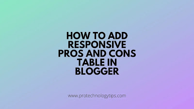 How to add Responsive Pros and Cons Table in Blogger