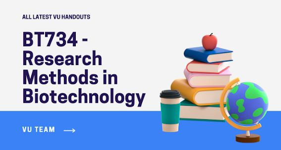 BT734 - Research Methods in Biotechnology - Handouts