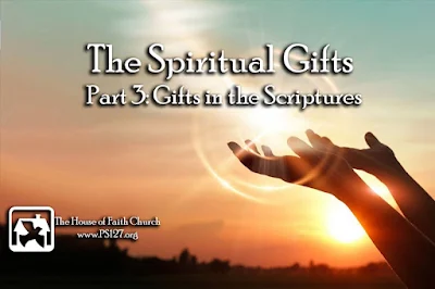 Spiritual Gifts Part 3: Gifts in the Scriptures by Rev. Bruce A. Shields