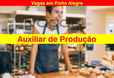 Vaga para Auxiliar de Produção em Porto Alegre