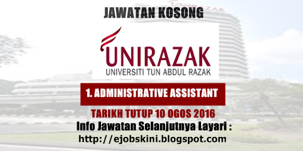 Jawatan Kosong Universiti Tun Abdul Razak (UNIRAZAK) - 10 Ogos 2016