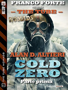 Cold Zero - Parte prima (The Tube Nomads Vol. 1)