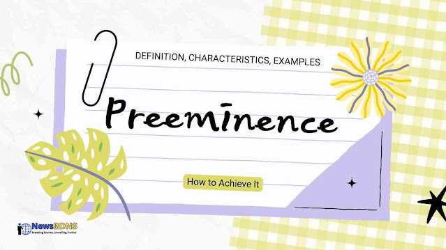 Preeminence Definition