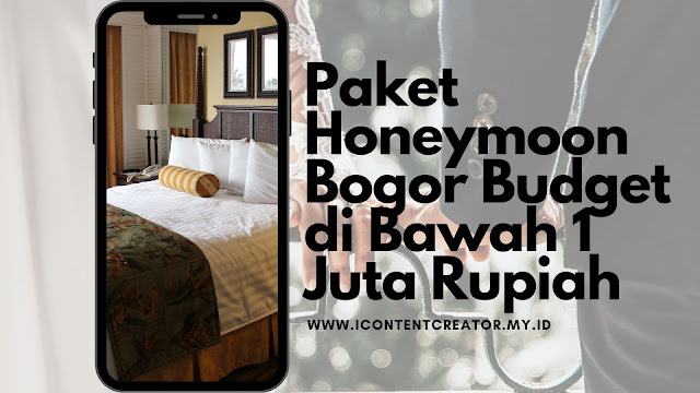 Paket Honeymoon Bogor Budget di Bawah 1 Juta Rupiah