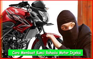 Cara Membuat Kunci Rahasia Motor Injeksi