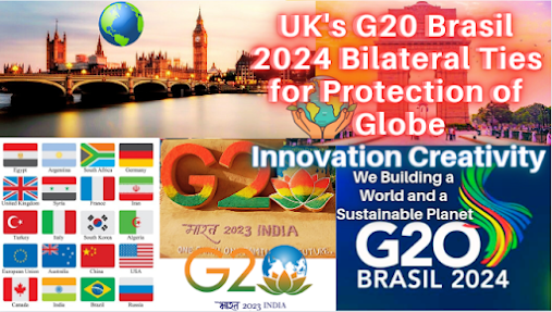 UK's G20 Brasil 2024 Bilateral Ties for Protection of Globe