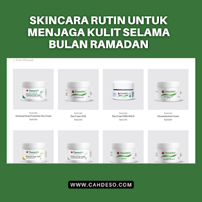 Skincara Rutin untuk Menjaga Kulit Selama Bulan Ramadan