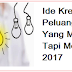 Mencari Peluang Perjuangan Gres Yang Masih Jarang Tapi Menguntungkan 2017