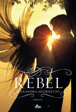 Anteprima: "Rebel" di Alexandra Adornetto