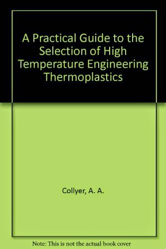 http://www.mediafire.com/view/5n44d75856o35rz/A_Practical_Guide_to_the_Selection_of_High-Temperature_Engineering_Thermoplastics-Elsevier_Advanced_Technology_%281990%29.pdf