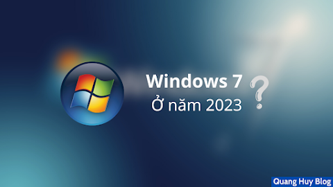 Những việc cần làm để sử dụng Windows 7 ở năm 2023