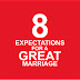 Eight Expectations For A Great Marriage.