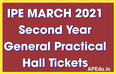 IPE MARCH 2021 Second Year General Practical Hall Tickets