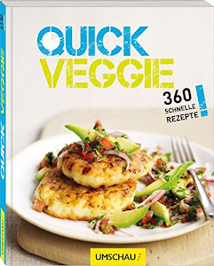 Quick Veggie: 360 schnelle Rezepte