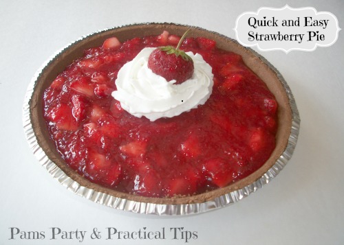 Quick and Easy Strawberry Pie by Pam's Party and Practical Tips