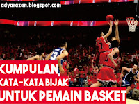 Kumpulan Kata Bijak Untuk Pemain Basket