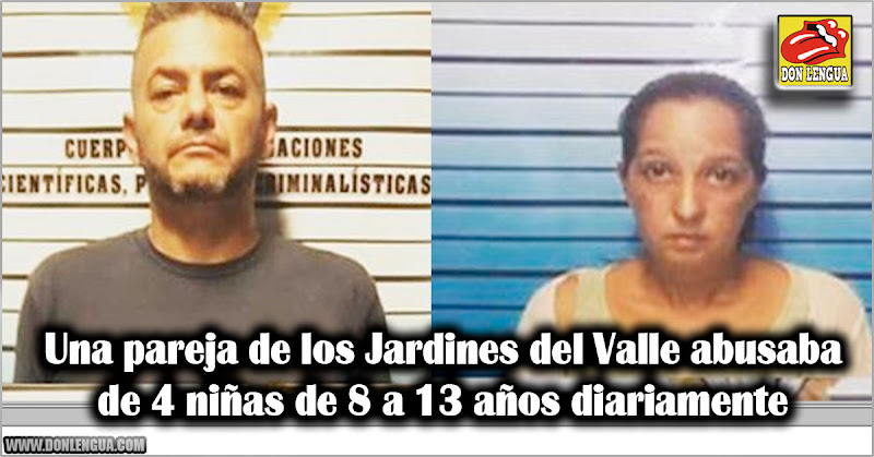 Una pareja de los Jardines del Valle abusaba de 4 niñas de 8 a 13 años diariamente