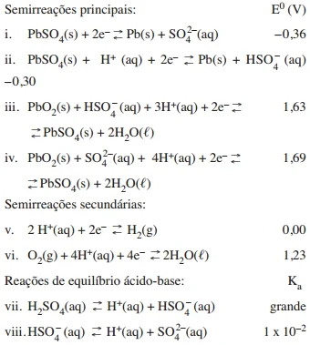 ITA 2021: Sejam dadas as reações no equilíbrio envolvidas nos processos de carga e descarga de uma bateria chumbo-ácido e seus respectivos potenciais padrão de eletrodo versus EPH (E⁰) ou constantes de dissociação ácidas (Ka), todos a 25°C.