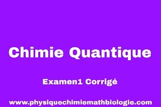 Examens Corrigés Chimie Quantique PDF 2023