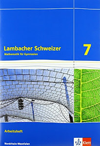 Lambacher Schweizer Mathematik 7. Ausgabe Nordrhein-Westfalen: Arbeitsheft plus Lösungsheft Klasse 7 (Lambacher Schweizer. Ausgabe für Nordrhein-Westfalen ab 2016)