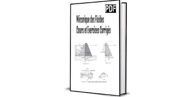 Mécanique des fluides - Cours et exercices corrigés PDF