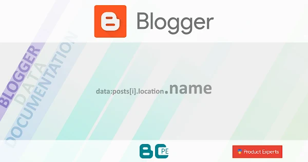 Blogger - Gadget Blog - data:posts[i].location.name