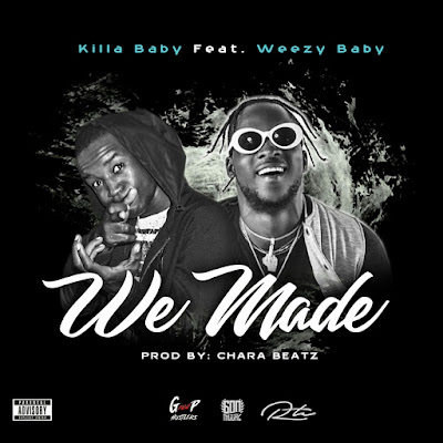 Killa Baby feat. Weezy Baby - We Made [Download] baixar nova musica descarregar agora 2019