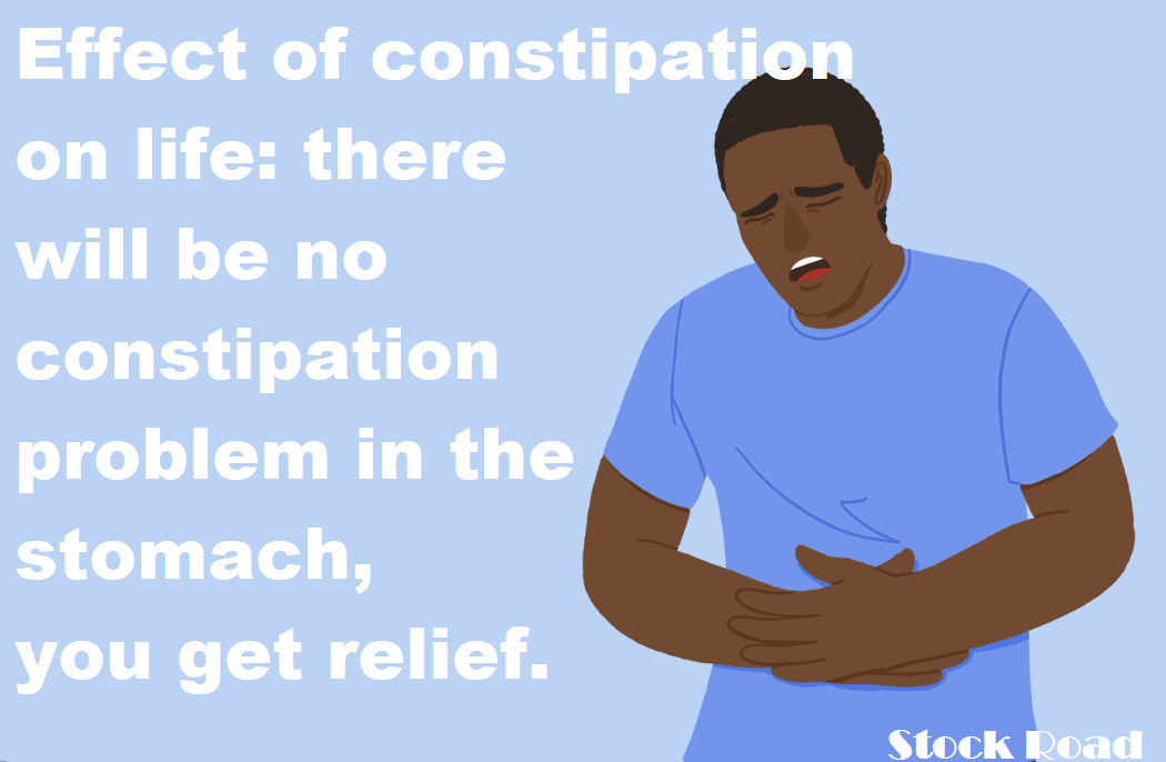जीवन पर कब्ज का प्रभाव: पेट में नहीं होगी कब्ज परेशानी, मिलता है आराम (Effect of constipation on life: there will be no constipation problem in the stomach, you get relief)