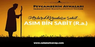 Arıların Koruduğu Sahabi HZ. ASIM BİN SABİT (r.a)