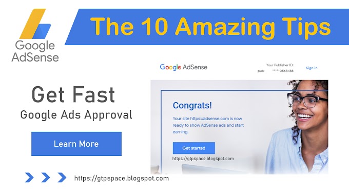 The 10 Google AdSense Approval Tips | Fast Approval
