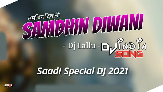 Samdhin Diwani Dj Lallu x Dj Sbk 2021 Dance Mix