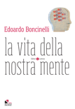 La vita della nostra mente