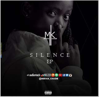 DOWNLOAD MP3 : Miryan Khadir - Silence (EP) ( 2020 ) 