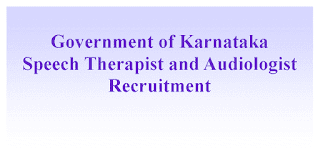 Speech Therapist and Audiologist  Recruitment - Government of Karnataka