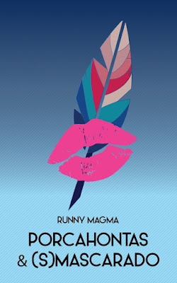 Anteprima: “Porcahontas & (S)mascarado” di Runny Magma